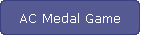 AC Medal Game